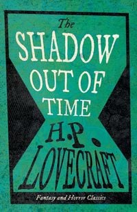 Produktbild: The Shadow Out of Time (Fantasy and Horror Classics) ; With a Dedication by George Henry Weiss