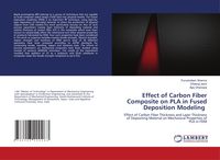 Produktbild: Effect of Carbon Fiber Composite on PLA in Fused Deposition Modeling