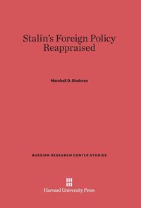 Produktbild: Shulman, M: Stalin's Foreign Policy Reappraised