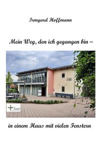 Produktbild: Mein Weg, den ich gegangen bin - in einem Haus mit vielen Fenstern