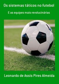 Produktbild: Os Sistemas T&aacute;ticos No Futebol