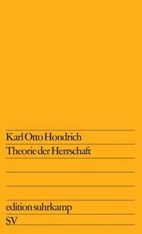 Bild vom Artikel Theorie der Herrschaft vom Autor Karl Otto Hondrich