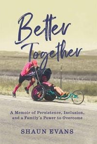 Bild vom Artikel Better Together: A Memoir of Persistence, Inclusion, and a Family's Power to Overcome vom Autor Shaun Evans