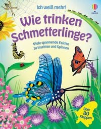 Produktbild: Ich wei&szlig; mehr! Wie trinken Schmetterlinge?