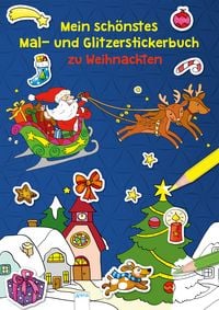 Produktbild: Mein sch&ouml;nstes Mal- und Glitzerstickerbuch zu Weihnachten