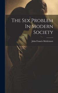 Produktbild: The Sex Problem In Modern Society