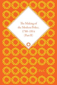 Produktbild: The Making of the Modern Police, 1780-1914