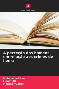 Produktbild: A perce&ccedil;&atilde;o dos homens em rela&ccedil;&atilde;o aos crimes de honra