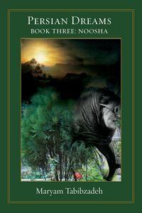 Produktbild: Persian Dreams: Book III Nosha (Persian Dreams Book three, Nosha, #3)