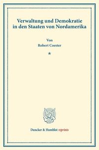 Produktbild: Verwaltung und Demokratie in den Staaten von Nordamerika.