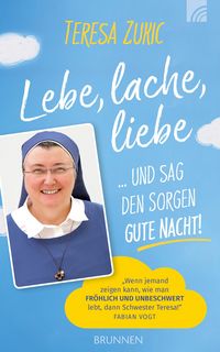 Produktbild: Lebe, lache, liebe ... und sag den Sorgen Gute Nacht!