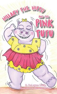 Produktbild: Hillary the Hippo and the Pink Tutu