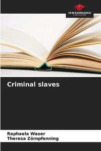 Produktbild: Criminal slaves