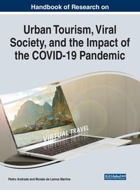 Produktbild: Handbook of Research on Urban Tourism, Viral Society, and the Impact of the COVID-19 Pandemic