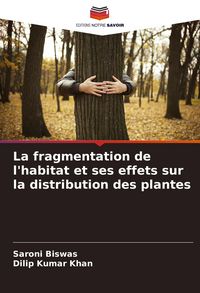 Produktbild: La fragmentation de l'habitat et ses effets sur la distribution des plantes