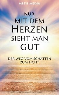 Produktbild: Nur mit dem Herzen sieht man gut