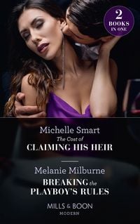 Produktbild: The Cost Of Claiming His Heir / Breaking The Playboy's Rules