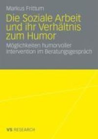 Produktbild: Die Soziale Arbeit und ihr Verh&auml;ltnis zum Humor