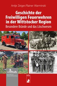 Produktbild: Geschichte der Freiwilligen Feuerwehren in der Wittstocker Region