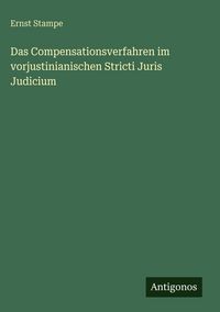 Produktbild: Das Compensationsverfahren im vorjustinianischen Stricti Juris Judicium
