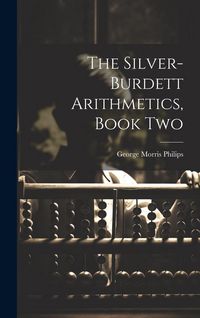 Produktbild: The Silver-Burdett Arithmetics, Book Two