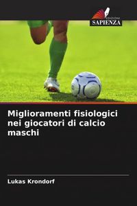 Produktbild: Miglioramenti fisiologici nei giocatori di calcio maschi