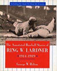 Produktbild: The Annotated Baseball Stories of Ring W. Lardner, 1914-1919