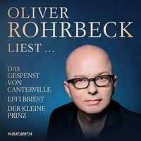 Produktbild: Oliver Rohrbeck liest ... Effi Briest, Der kleine Prinz, Das Gespenst von Canterville