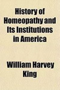 Produktbild: History of Homeopathy and Its Institutions in America