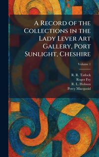 Produktbild: A Record of the Collections in the Lady Lever Art Gallery, Port Sunlight, Cheshire