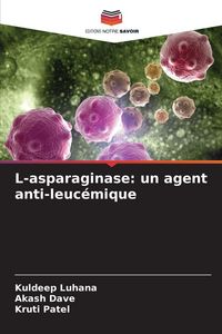 Produktbild: L-asparaginase: un agent anti-leuc&eacute;mique