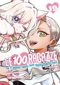 Produktbild: Le 100 ragazze che ti amano tanto tanto tanto tanto tanto. Vol. 19