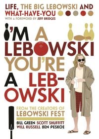 Produktbild: I'm A Lebowski, You're A Lebowski