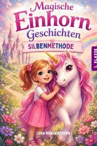 Produktbild: LiIly lernt, mutig zu sein - Magische Einhorn Erstlesegeschichten zum lesen lernen