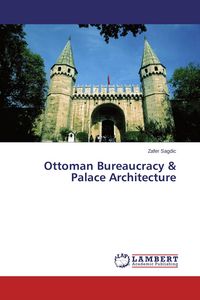 Produktbild: Ottoman Bureaucracy & Palace Architecture