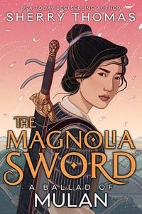 Produktbild: The Magnolia Sword (a Ballad of Mulan)