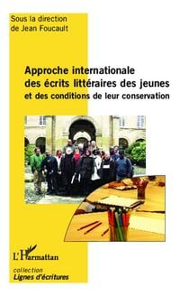Produktbild: Approche internationale des &eacute;crits litt&eacute;raires des jeunes et des conditions de leur conservation