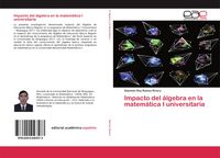 Produktbild: Impacto del &aacute;lgebra en la matem&aacute;tica I universitaria
