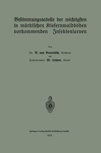 Produktbild: Bestimmungstabelle der wichtigsten in m&auml;rkischen Kiefernwaldb&ouml;den vorkommenden Insektenlarven