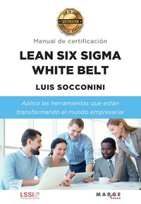 Produktbild: Lean Six Sigma White Belt. Manual de certificaci&oacute;n