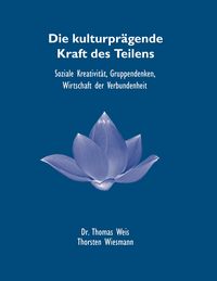 Produktbild: Die kulturpr&auml;gende Kraft des Teilens