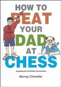 Produktbild: How to Beat Your Dad at Chess