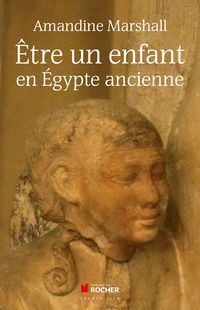 Produktbild: Etre un enfant en Egypte ancienne