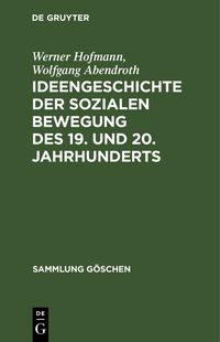 Produktbild: Ideengeschichte der sozialen Bewegung des 19. und 20. Jahrhunderts