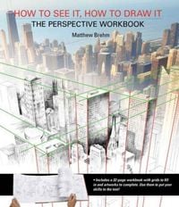 Produktbild: How to See It, How to Draw It: The Perspective Workbook