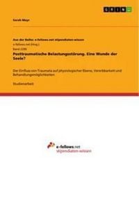 Produktbild: Posttraumatische Belastungsst&ouml;rung. Eine Wunde der Seele?