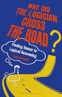 Produktbild: Why Did the Logician Cross the Road?
