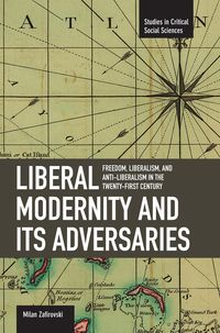 Produktbild: Liberal Modernity and Its Adversaries