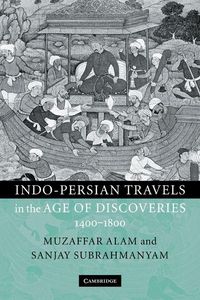 Produktbild: Indo-Persian Travels in the Age of Discoveries 1400-1800