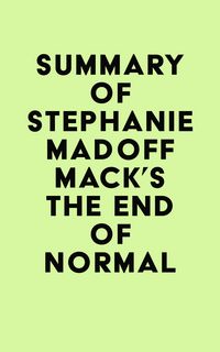 Produktbild: Summary of Stephanie Madoff Mack's The End of Normal